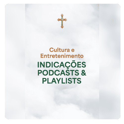 Indicações Podcasts & Playlists